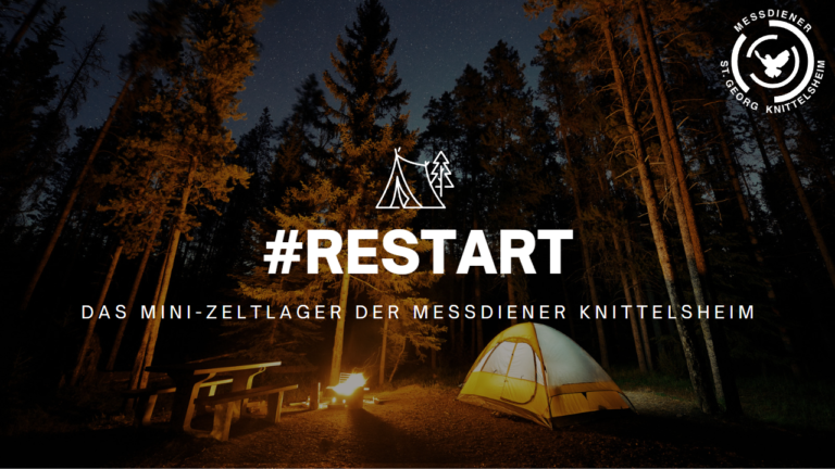 #RESTART – Das Mini-zeltlager der Messdiener Knittelsheim